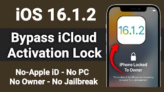 iOS 16.1.2 Bypass iCloud Activation Lock 2024 || iPhone Locked To Owner How To Unlock iOS 16.1.12 ||