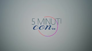 Fondo For.Te. presenta "5 minuti con..."