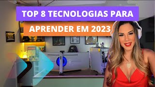 TOP 8 TECNOLOGIAS PARA APRENDER EM 2023