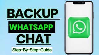 How to Backup WhatsApp Chats – Easy Step-by-Step Tutorial