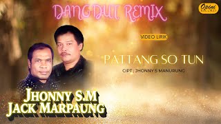 Jhonny S Manurung & Jack Marpaung - Pattang Sotun (Video Lirik)