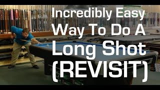 Incredibly Easy Way To Do A Long Shot (Revisit)