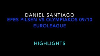 Daniel Santiago Efes Pilsen vs Olympiakos 09/10 Euroleague Highlights