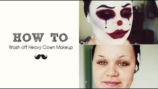 HOW TO: Wash Off Heavy Clown Makeup