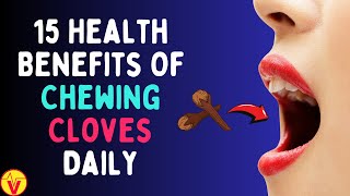 15 Health Benefits Of Chewing Cloves Daily | Clove Benefits After 50 | VisitJoy