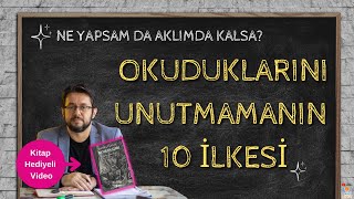 Okuduklarını Unutmamanın 10 İlkesi (KİTAP HEDİYELİ VİDEO)