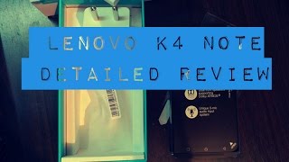 Lenovo K4 Note Full Review Unboxing , design, UI,  Gaming , Camera Fingerprint Scanner