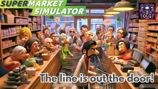 The line is out the door! -  Supermaket Simulator #006 - Linux Gaming