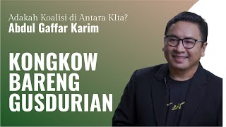 Kongkow Bareng Gus Dur: Adakah Koalisi di Antara Kita? Bersama Abdul Gaffar Karim Part. 2