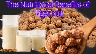 The Nutritional Benefits of Tiger nut