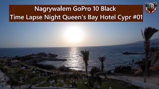 Nagrywałem GoPro 10 Black Time Lapse Night Queen's Bay Hotel Cypr #01