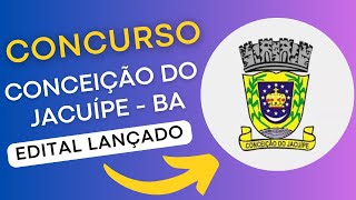 CONCURSO CONCEIÇÃO DO JACUÍPE BA | Edital e Material de Estudos | Concurso Público