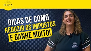 DICAS DE OURO para REDUZIR os IMPOSTOS na sua empresa