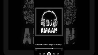 DJ AMAAN - Sultan E Dongri Pvt Mix 2024 | Coming soon on 69k Subscribers #djamaan