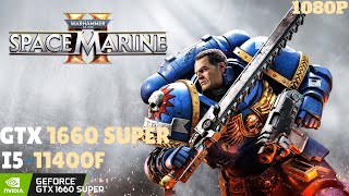 WARHAMMER 40.000 SPACE MARINE 2 - GTX 1660 SUPER - I5 11400F