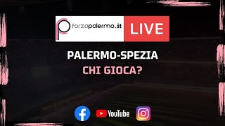 Palermo-Spezia: chi gioca? - ForzaPalermo.it