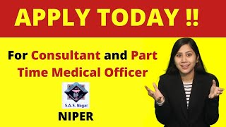 APPLY TODAY !! For Consultant and Part Time Medical Officer | NIPER