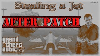 Stealing a Jet (After Patch) - GTA V