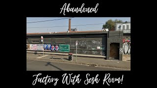 Abandonded Factory With Sesh Room