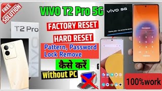 Vivo t2 pro 5g Hard Reset | How To Factory Data Reset Vivo t2 pro /Vivo t2 pro lock kaise tode/v2321