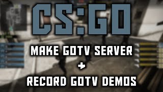 [ Tutorial ] How to make GOTV server & How to Record GOTV Demos 2016 HD