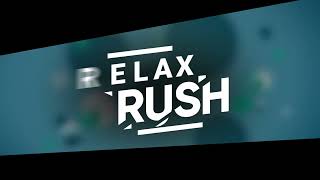 Relax Rush