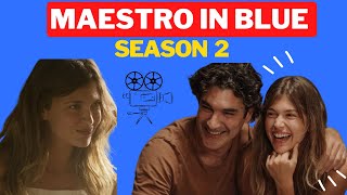 Maestro In Blue Season 2 Release Date : Will There Be Another Season?