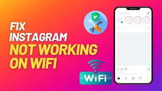 How To Fix Instagram Not Working On WiFi