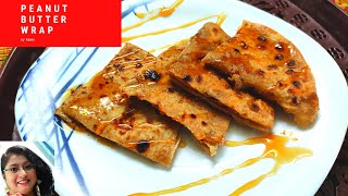 Peanut Butter Honey Wrap | Healthy Breakfast | Leftover Chapati Recipe | Kids Special Snack Ideas