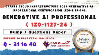 Q 31 to 40 :  IZ0-1127-24 Generative AI certification | oracle certification | oracle generative ai