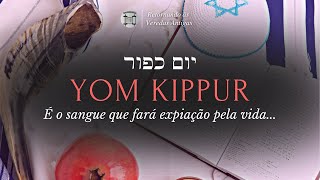 É o sangue que fará expiação pela vida (Yom Kippur 5784)