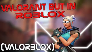 Valorant but in Roblox "VALORBLOX"  Better!!