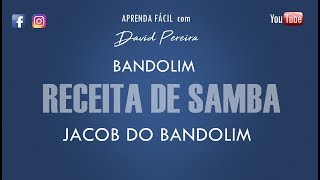 Receita de samba Parte 1 Jacob do Bandolim  BANDOLIM