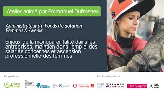 Enjeux: monoparentalité en entreprises, maintien des emplois  & ascension professionnelle des femmes