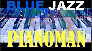 BLUE JAZZ 8th ピアノ・マン，ジャズBGM, study music, jazz, jazz music, smooth jazz, summer jazz,