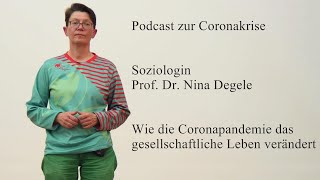 Wie Corona die Gesellschaft verändert - Nina Degele - Corona im Kaleidoskop