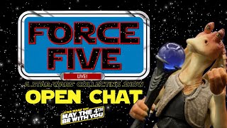 Force Five - Open Chat LIVE! - Star Wars Day