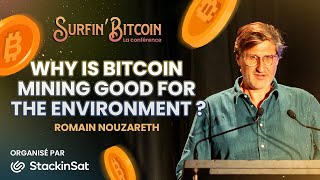 Why is bitcoin mining good for the environment ? [Romain Nouzareth] #SurfinBitcoin22