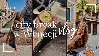 Vlog∙19 Wenecja | city break | weekend w mieście miłości | zwiedzanie | gastro