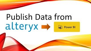 How to Publish Data from Alteryx to Power BI