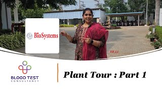 BioSystems Plant Tour |  Part 1 | Dr.LC @BloodTestBIZ