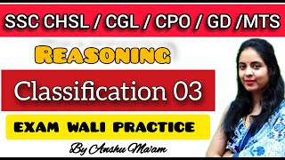 SSC REASONING CLASSES 2024 | CLASSIFICATION 03 REASONING | SSC CGL, CHSL, MTS, CPO | BY ANSHU MA'AM