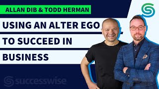 Using An Alter Ego To Succeed In Business And Life With Todd Herman