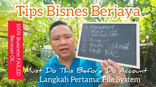 Why Most BUSINESS Owners Failed / Langkah Pertama Sebelum Membuat Akaun / Pengurusan File