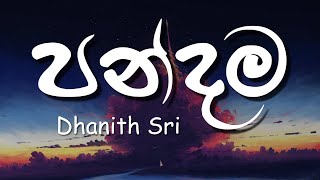 Pandama (Lyrics) | පන්දම - Dhanith Sri