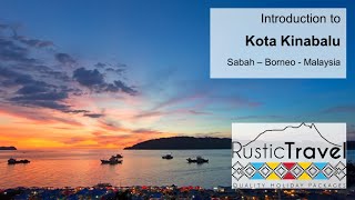 Introduction to Kota Kinabalu, Sabah, Malaysian Borneo - Rustic Travel