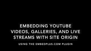 Embed a YouTube video, gallery & livestream in SiteOrigin using EmbedPlus' YouTube WordPress plugin