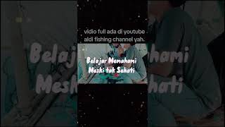 vidio lengkap ada di youtube silhkan di tonton. #youtuberpemula #lungsurmancing #fishing