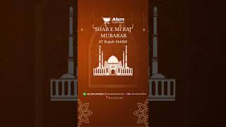 Shab e Meraj Mubarak 07-02-2024/ Alam Super Store Kamoke www.alamsuperstore.com