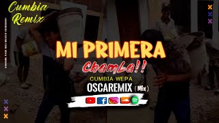 Mi Primera Chamba - Remix Cumbia Wepa #wepalimpia #remix #wepa